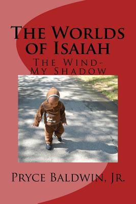 The Worlds of Isaiah: The Wind-My Shadow Cover Image