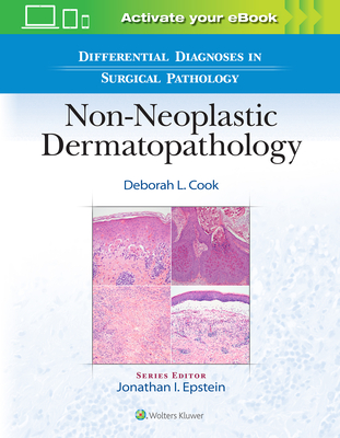 Differential Diagnoses in Surgical Pathology: Non-Neoplastic Dermatopathology Cover Image