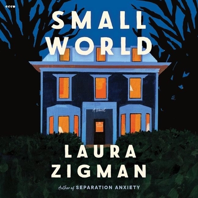 Small World By Laura Zigman, Stacey Glemboski (Read by) Cover Image