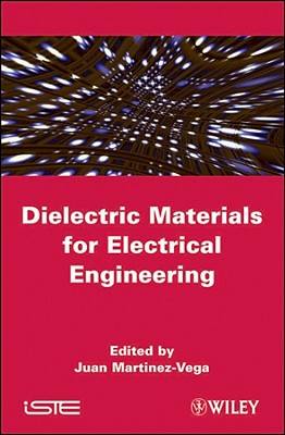 Dielectric Materials for Electrical Engineering (Hardcover