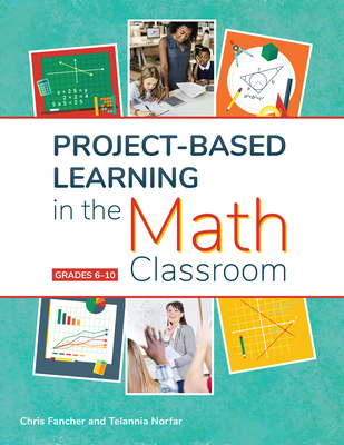 Project-Based Learning in the Math Classroom: Grades 6-10 Cover Image