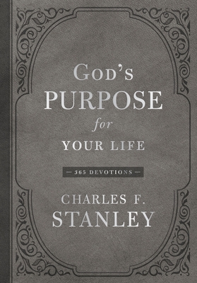 God's Purpose for Your Life: 365 Devotions By Charles F. Stanley Cover Image