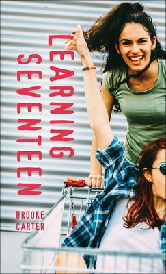Learning Seventeen (Orca Soundings) By Brooke Carter Cover Image