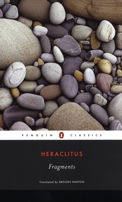 Fragments By Heraclitus, Brooks Haxton (Translated by), James Hillman (Foreword by) Cover Image