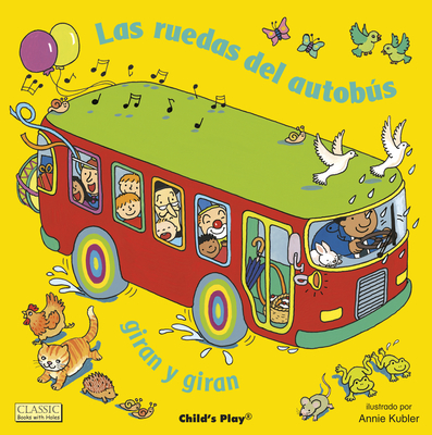Las Ruedas del Autobús Giran Y Giran (Classic Books with Holes 8x8) Cover Image