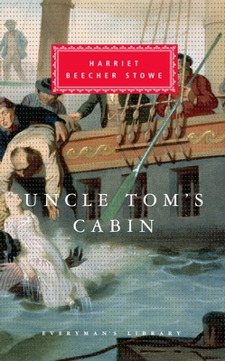 Uncle Tom's Cabin: Introduction by Alfred Kazin (Everyman's Library Classics Series)