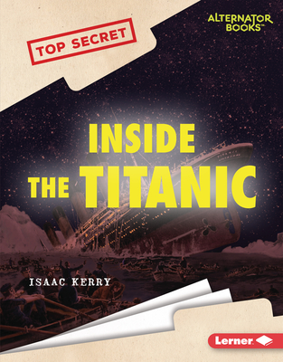 Inside the Titanic By Isaac Kerry Cover Image