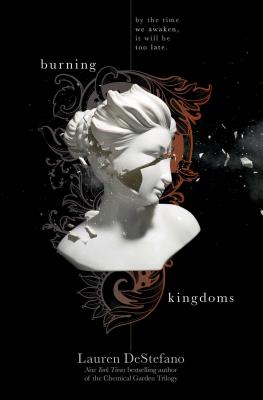 Burning Kingdoms (The Internment Chronicles #2) By Lauren DeStefano Cover Image
