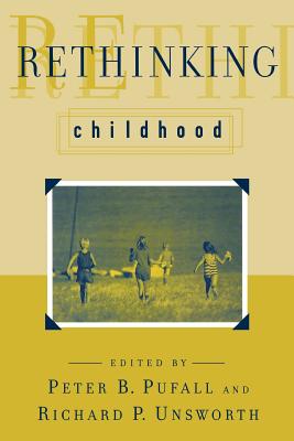 Rethinking Childhood (Rutgers Series in Childhood Studies)