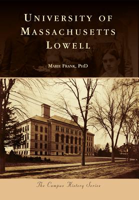 University of Massachusetts Lowell (Campus History)