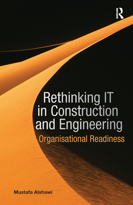 Rethinking IT in Construction and Engineering: Organisational Readiness Cover Image