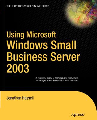 Using Microsoft Windows Small Business Server 2003 Cover Image