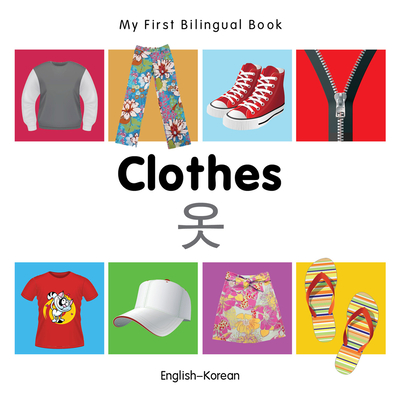My First Bilingual Book–Clothes (English–Korean) By Milet Publishing Cover Image