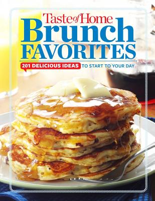 Taste of Home Brunch Favorites: 201 Delicious Ideas To Start Your Day (TOH Mini Binder) Cover Image