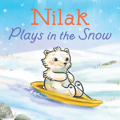 Cover for Nilak Plays in the Snow