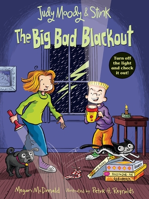 Judy Moody and Stink: The Big Bad Blackout By Megan McDonald, Peter H. Reynolds (Illustrator) Cover Image
