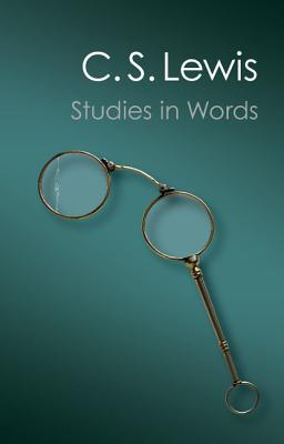 Studies in Words (Canto Classics) By C. S. Lewis Cover Image