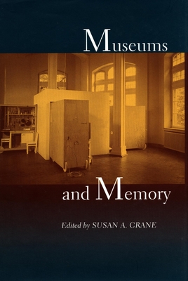 Museums and Memory (Cultural Sitings) Cover Image