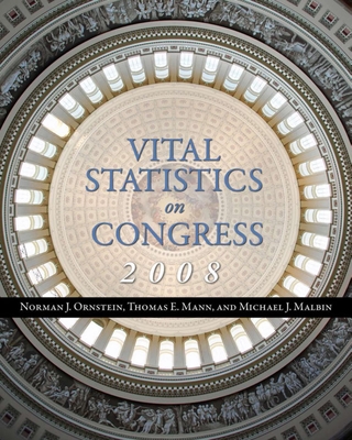 Vital Statistics on Congress By Norman J. Ornstein, Thomas E. Mann, Michael J. Malbin Cover Image