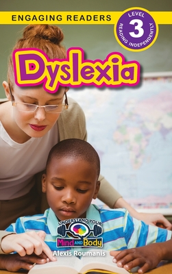 Dyslexia: Understand Your Mind and Body (Engaging Readers, Level 3) Cover Image
