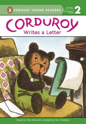 Corduroy Writes a Letter By Don Freeman (Created by), Alison Inches, Allan Eitzen (Illustrator) Cover Image