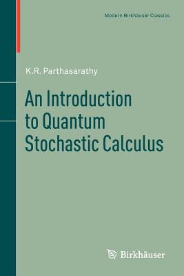An Introduction to Quantum Stochastic Calculus (Modern Birkh)