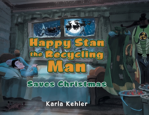 Happy Stan the Recycling Man: Saves Christmas Cover Image