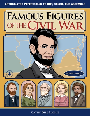 Famous Figures of the Civil War By Cathy Diez-Luckie Cover Image