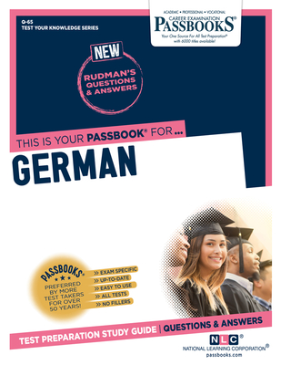 German (Q-65): Passbooks Study Guide (Test Your Knowledge Series (Q) #65) Cover Image