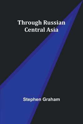 Through Russian Central Asia Cover Image