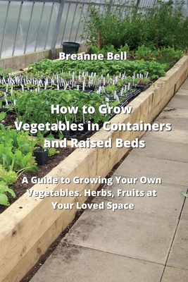 Own Grown  Grow Vegetables, Fruits, and Herbs in your own Space