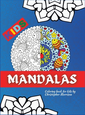 Mandala Coloring book for KIDS: Beautiful Big Mandalas to color, Beginners Mandala Collection, Fun, Easy, For Kids Ages 4-7, 8-12 Cover Image