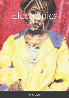 Electronica 2021: Poetry For Modern Life Cover Image