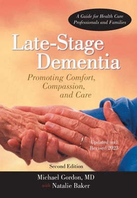 Late-Stage Dementia: Promoting Comfort, Compassion, and Care Cover Image