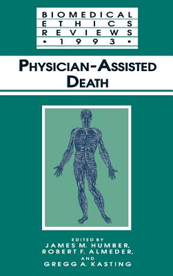 Physician-Assisted Death (Biomedical Ethics Reviews #1993) Cover Image