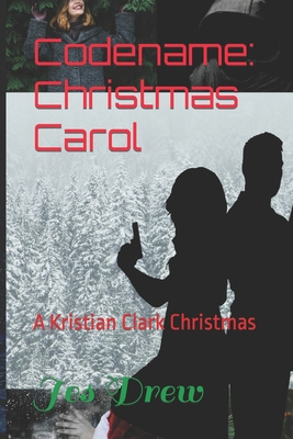 Codename: Christmas Carol (Kristian Clark and the Agency Trap #4)