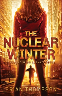 The Nuclear Winter: A Reject High Legacy Novel Cover Image