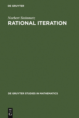Rational Iteration (de Gruyter Studies in Mathematics #16)