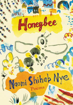 Honeybee: Poems & Short Prose By Naomi Shihab Nye Cover Image