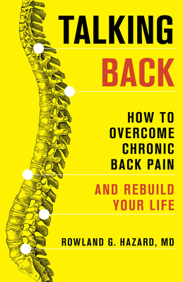 Talking Back: How to Overcome Chronic Back Pain and Rebuild Your Life Cover Image