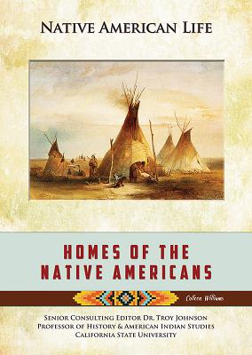 Homes of the Native Americans (Native American Life (Mason Crest))