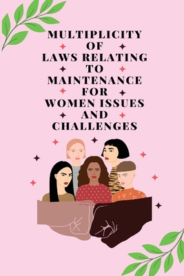 Multiplicity of laws relating to maintenance for women issues and challenges Cover Image