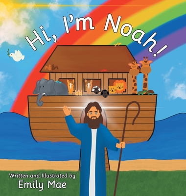 Hi, I'm Noah! By Emily Mae Cover Image