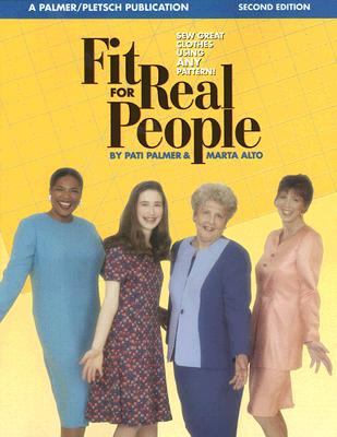 Fit for Real People: Sew Great Clothes Using ANY Pattern (Sewing for Real People series)