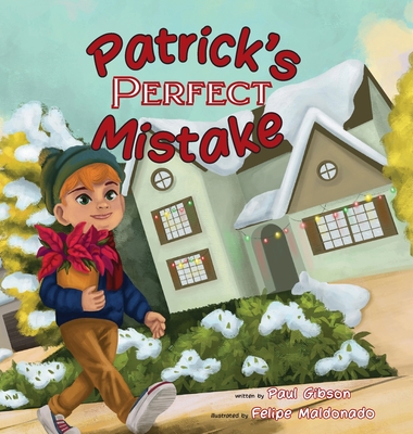 Patrick's Perfect Mistake By Paul Gibson, Felipe Maldonado (Illustrator) Cover Image