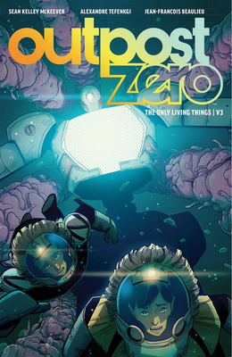 Outpost Zero Volume 3 By Sean McKeever, Alexandre Tengfenki (Artist), Jean-Francois Beaulieu (Artist) Cover Image