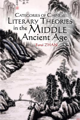 Categories of Chinese Literary Theories in the Middle Ancient Age