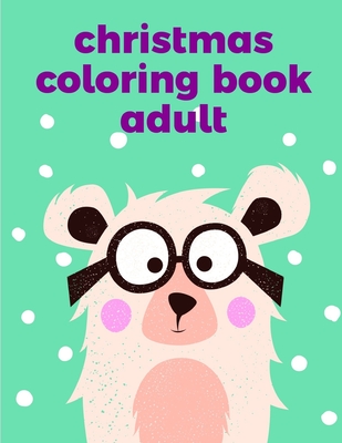 Coloring Book For Boys: christmas coloring book adult for relaxation  (Paperback)