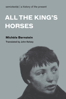 All the King's Horses (Semiotext(e) / Native Agents)