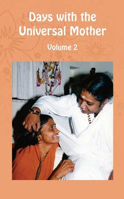 Days with the Universal Mother Volume 2 By Swamini Atmaprana, Amma (Other), Sri Mata Amritanandamayi Devi (Other) Cover Image